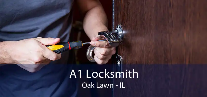 A1 Locksmith Oak Lawn - IL