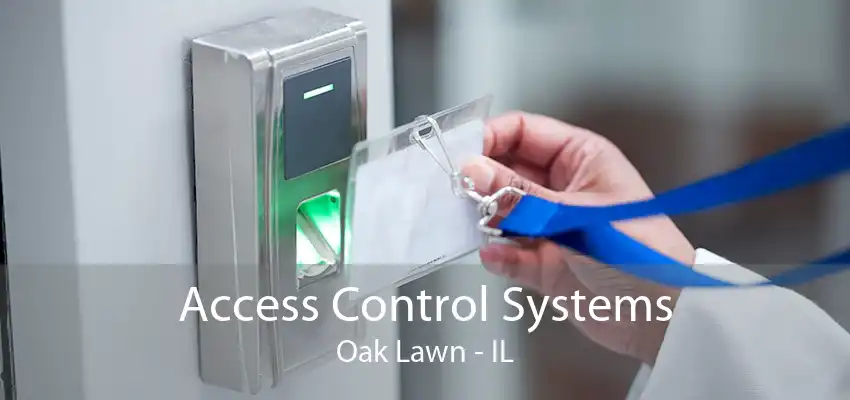 Access Control Systems Oak Lawn - IL