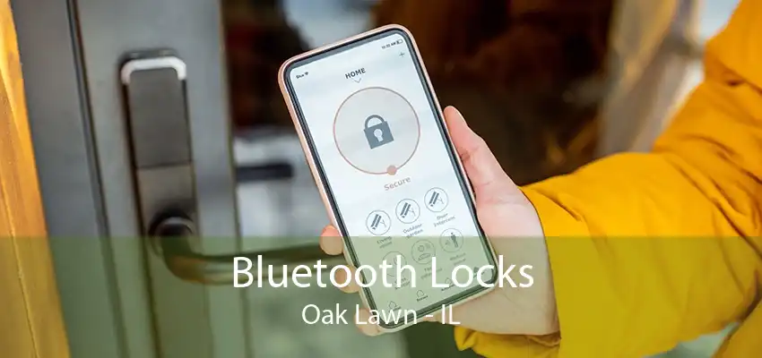Bluetooth Locks Oak Lawn - IL