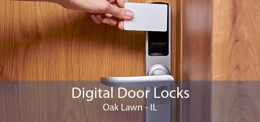 Digital Door Locks Oak Lawn - IL