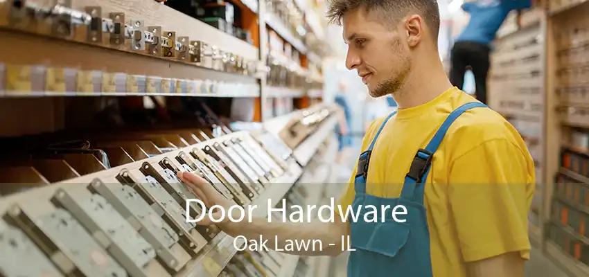 Door Hardware Oak Lawn - IL