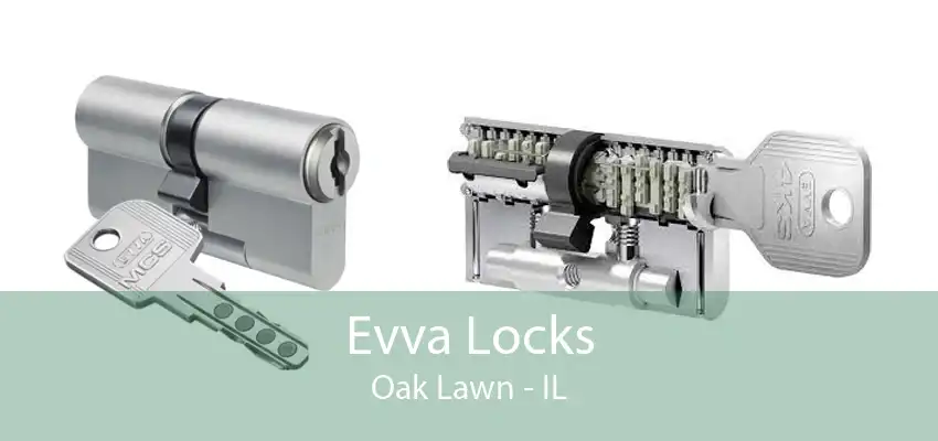 Evva Locks Oak Lawn - IL