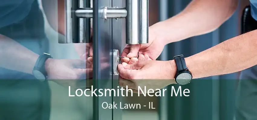 Locksmith Near Me Oak Lawn - IL