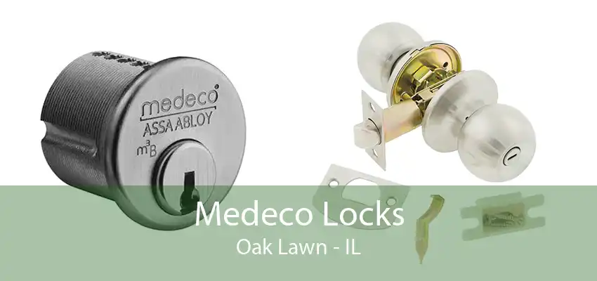 Medeco Locks Oak Lawn - IL
