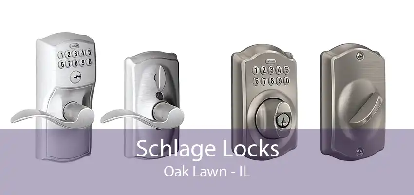 Schlage Locks Oak Lawn - IL