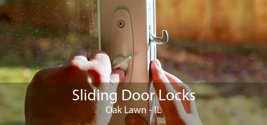 Sliding Door Locks Oak Lawn - IL